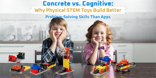 Concrete vs. Cognitive: Why Physical STEM Toys Build Better Problem-Solving Skills Than Apps
